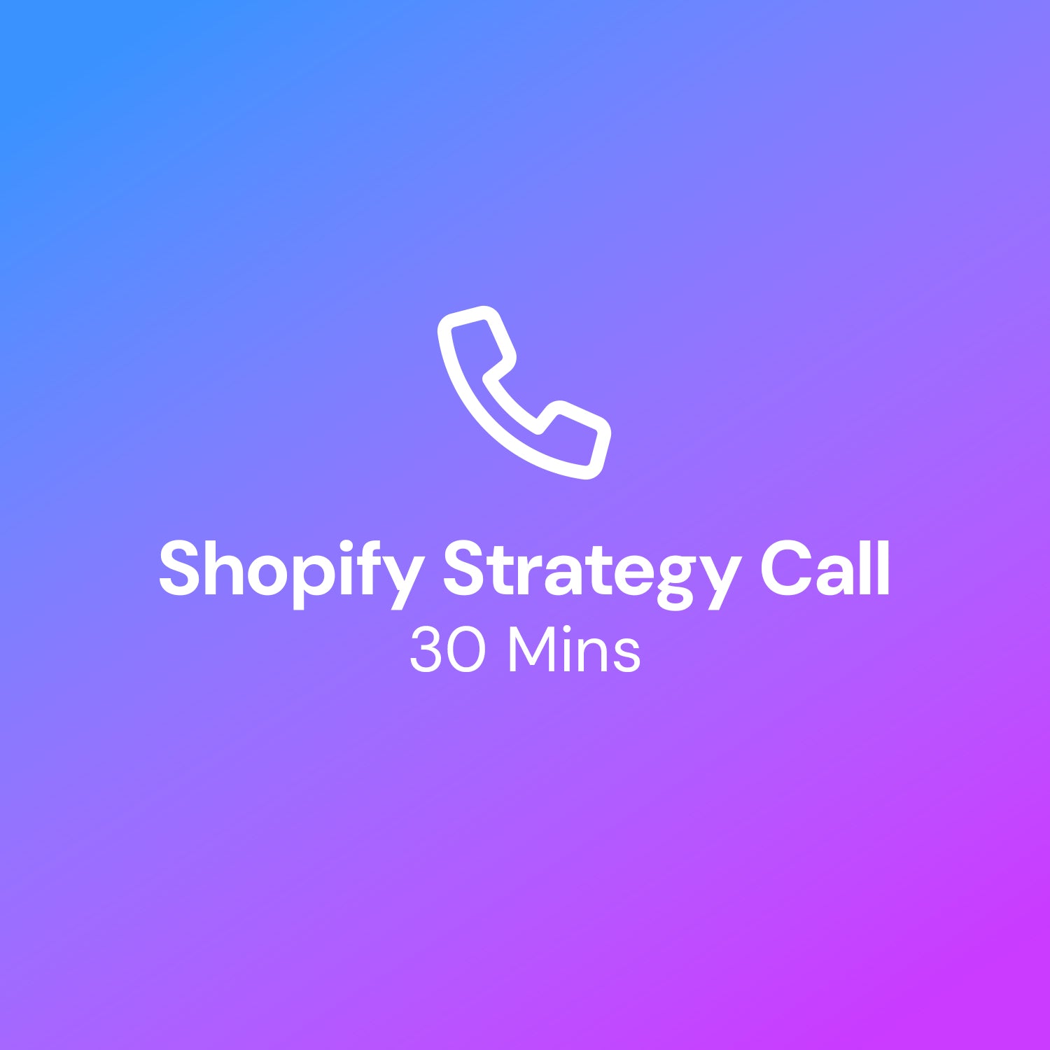 Shopify Strategy Call (30 Mins)